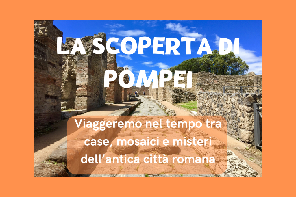 La scoperta di Pompei - Archeoroad